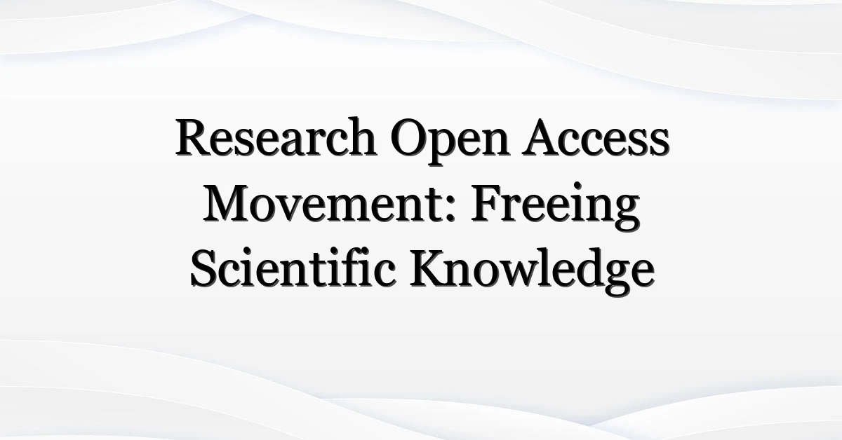 Research Open Access Movement: Freeing Scientific Knowledge