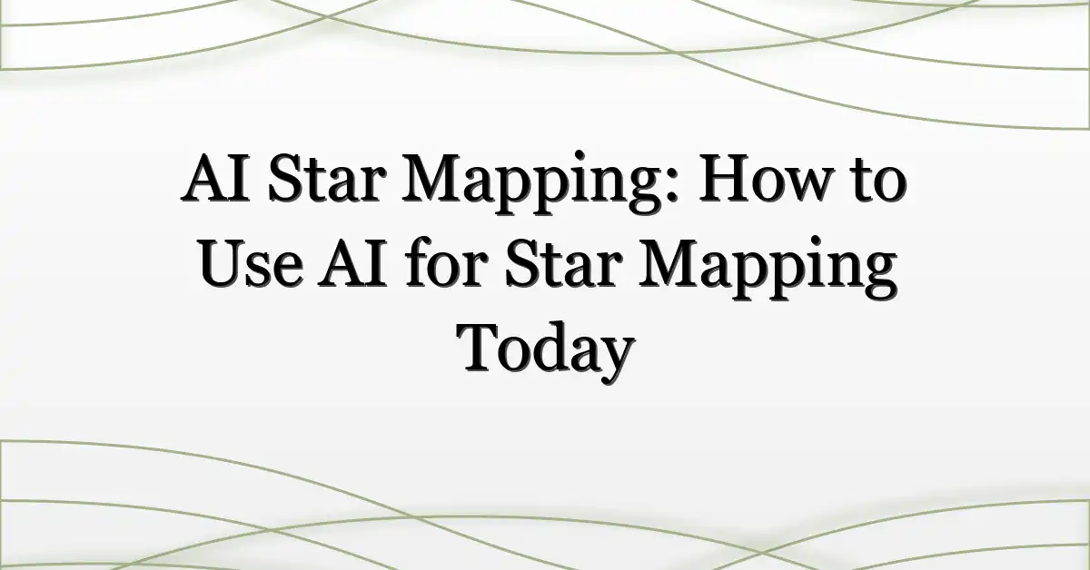 AI Star Mapping: How to Use AI for Star Mapping Today