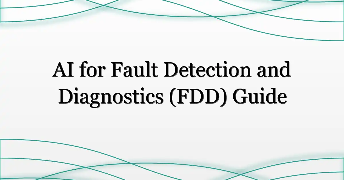 AI for Fault Detection and Diagnostics (FDD) Guide