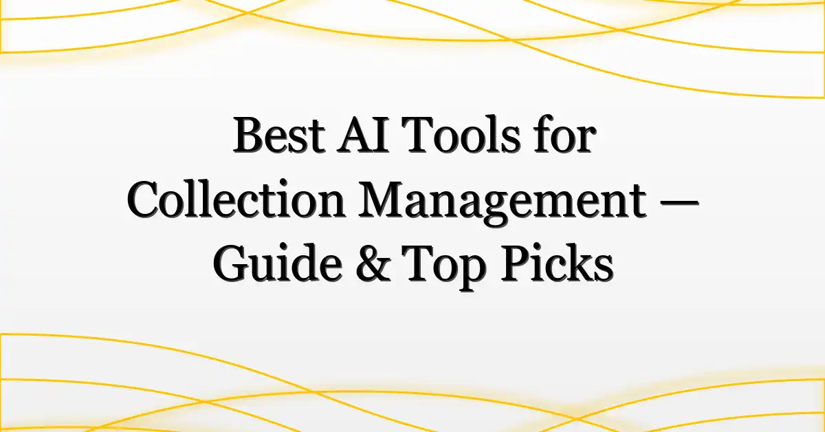 Best AI Tools for Collection Management — Guide & Top Picks