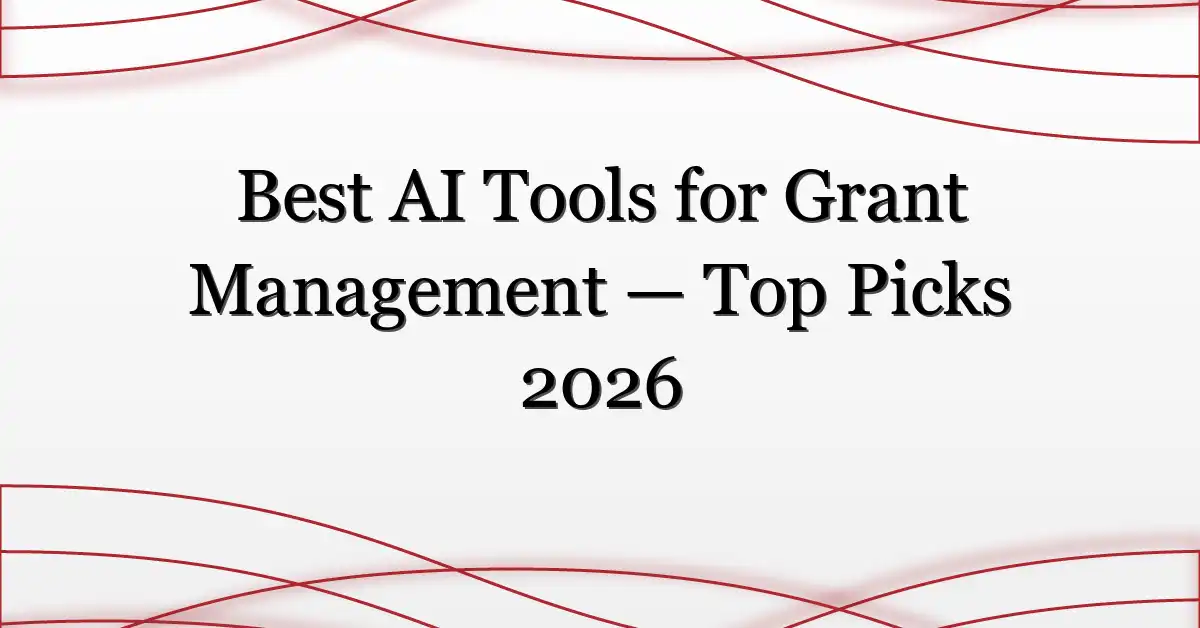 Best AI Tools for Grant Management — Top Picks 2026