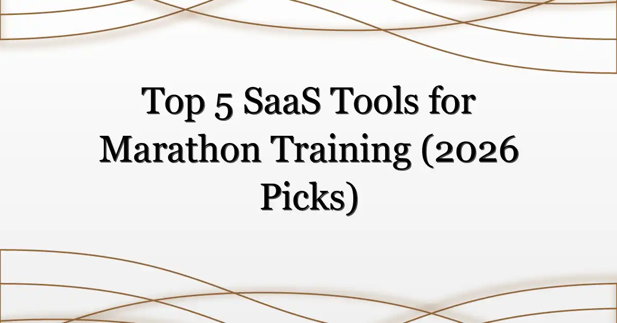 Top 5 SaaS Tools for Marathon Training (2026 Picks)