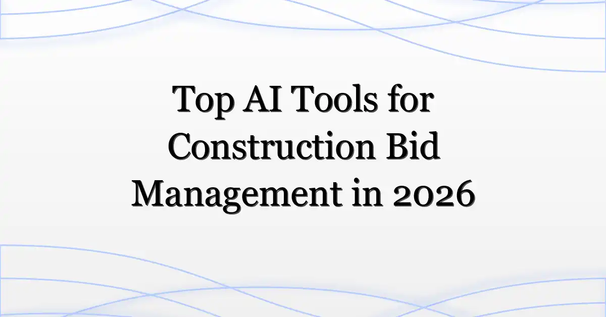 Top AI Tools for Construction Bid Management in 2026