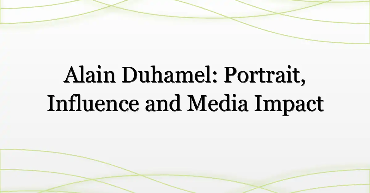 Alain Duhamel: Portrait, Influence and Media Impact
