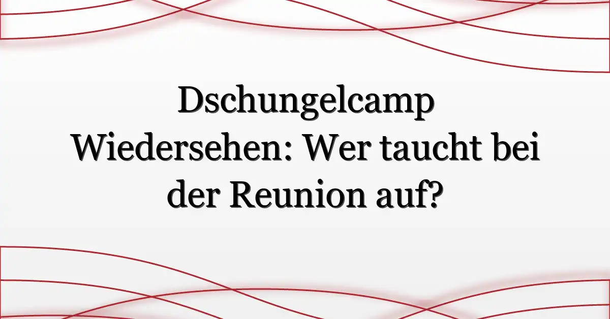 Dschungelcamp Wiedersehen: Wer taucht bei der Reunion auf?