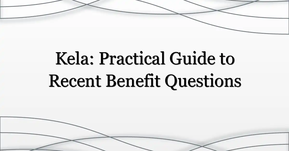 Kela: Practical Guide to Recent Benefit Questions