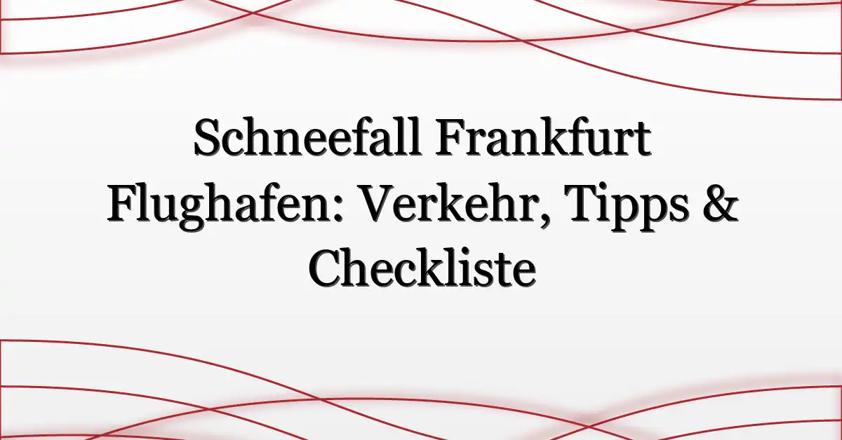Schneefall-Frankfurt-Flughafen-Verkehr-Tipps-amp-Checkliste