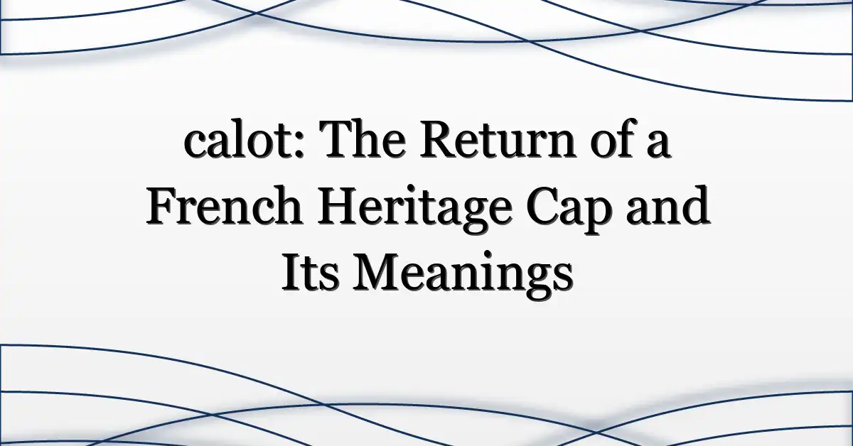 calot-The-Return-of-a-French-Heritage-Cap-and-Its-Meanings