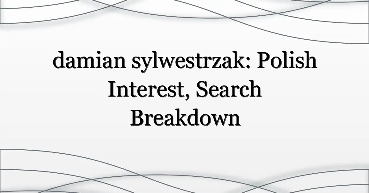 damian sylwestrzak: Polish Interest, Search Breakdown