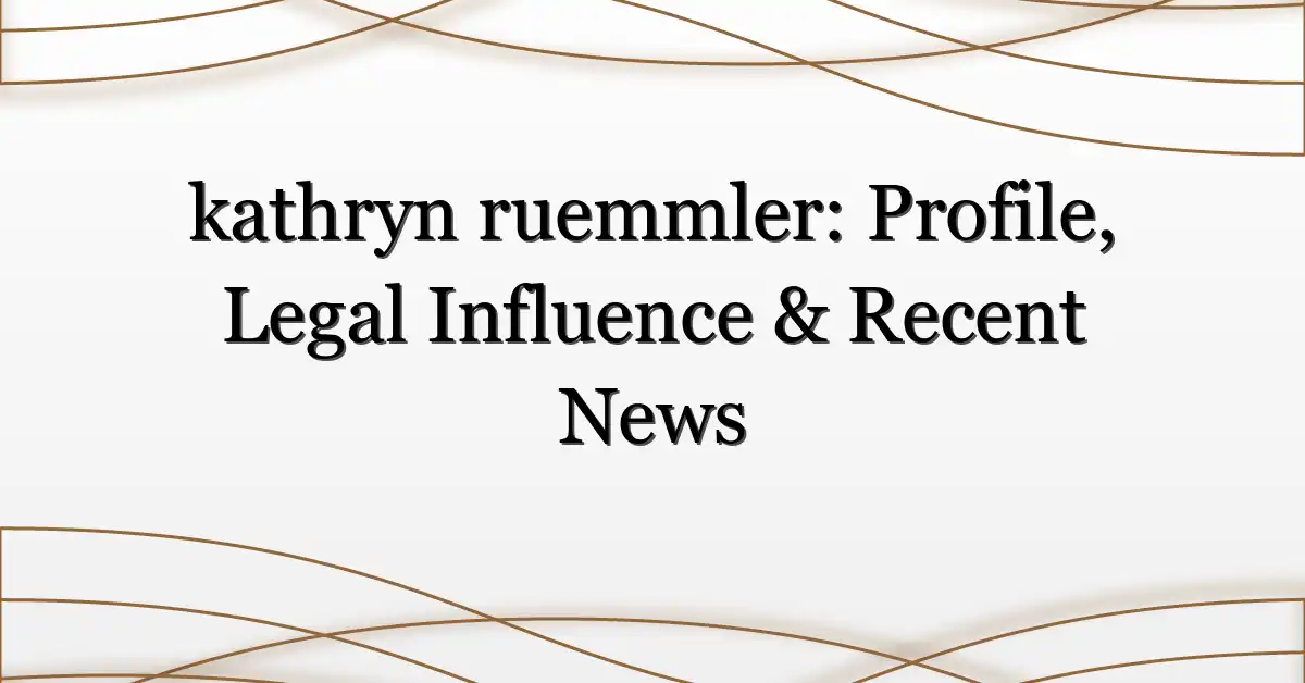 kathryn ruemmler: Profile, Legal Influence & Recent News