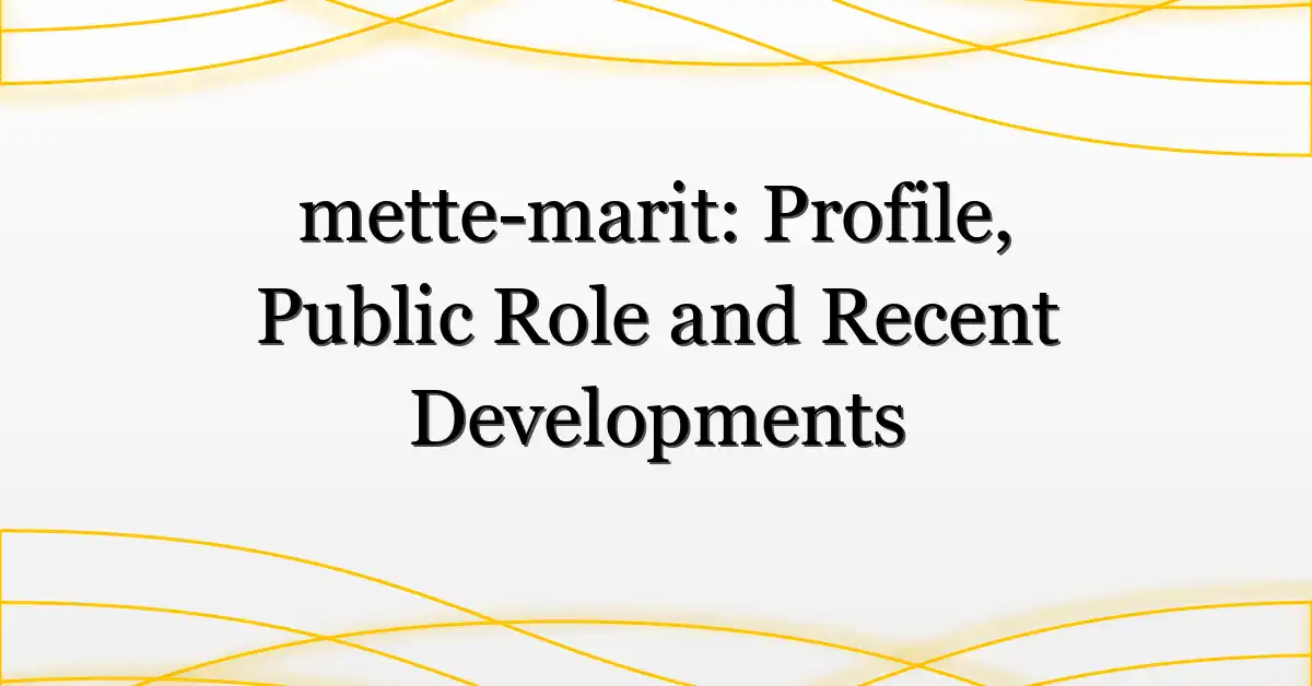 mette-marit: Profile, Public Role and Recent Developments
