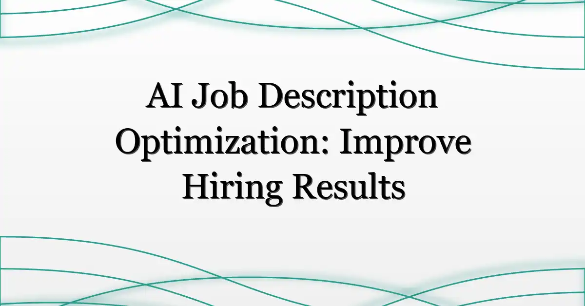 AI Job Description Optimization: Improve Hiring Results