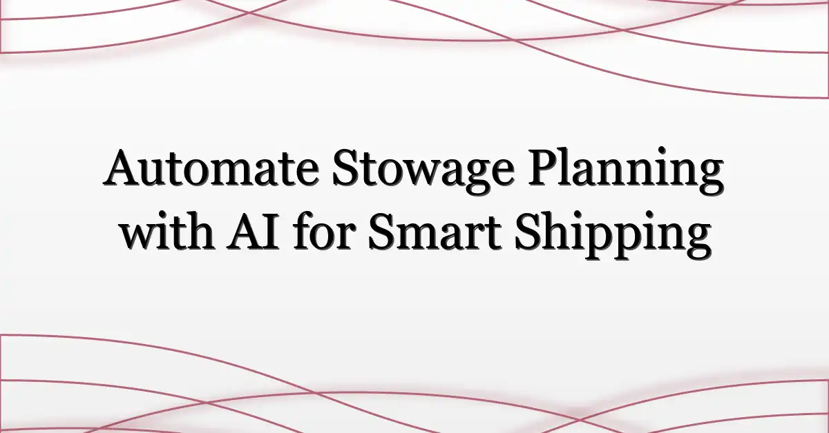 Automate Stowage Planning with AI for Smart Shipping