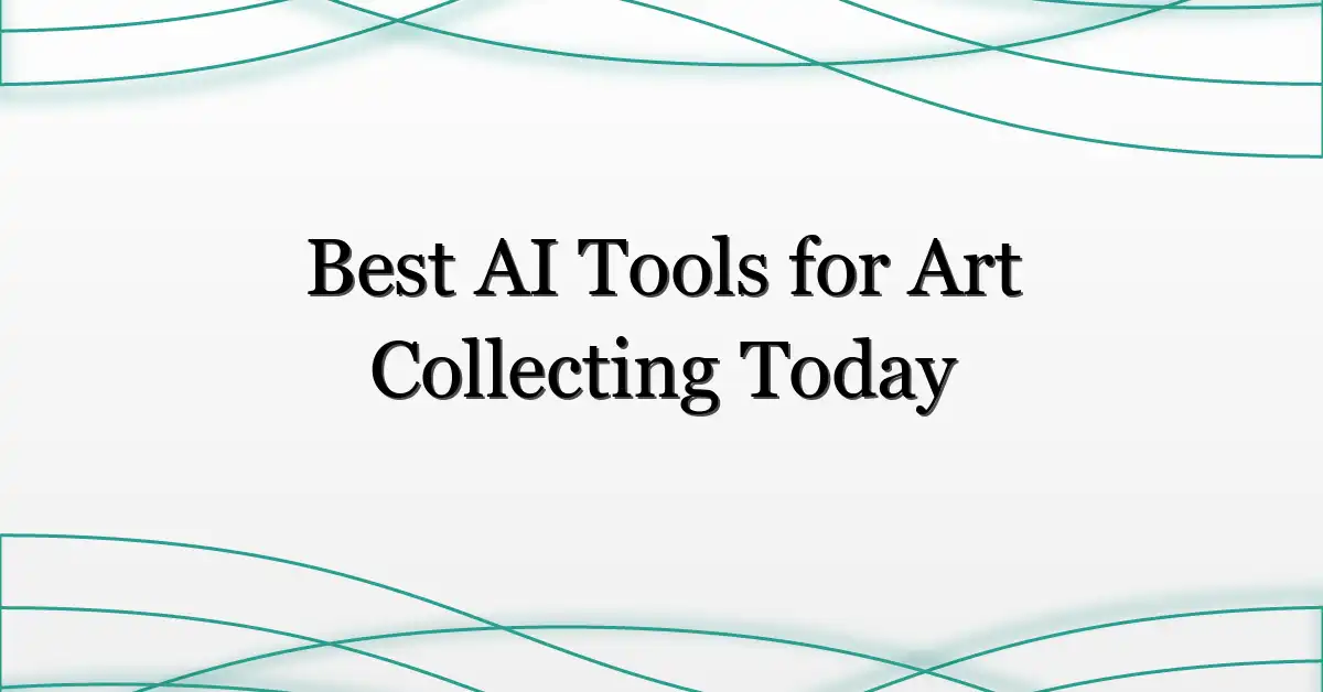 Best AI Tools for Art Collecting Today