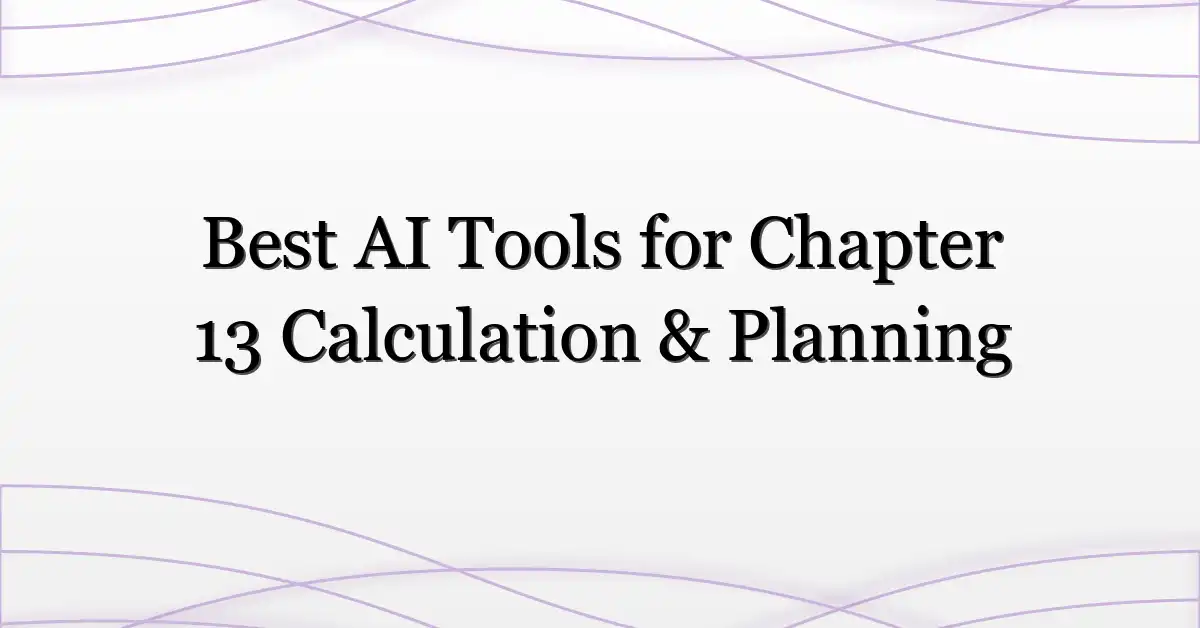 Best AI Tools for Chapter 13 Calculation & Planning