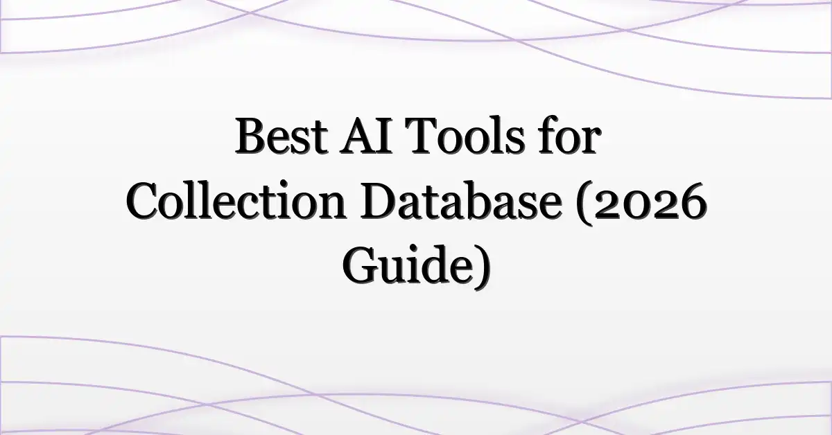 Best AI Tools for Collection Database (2026 Guide)