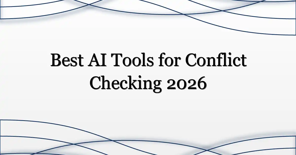 Best AI Tools for Conflict Checking 2026