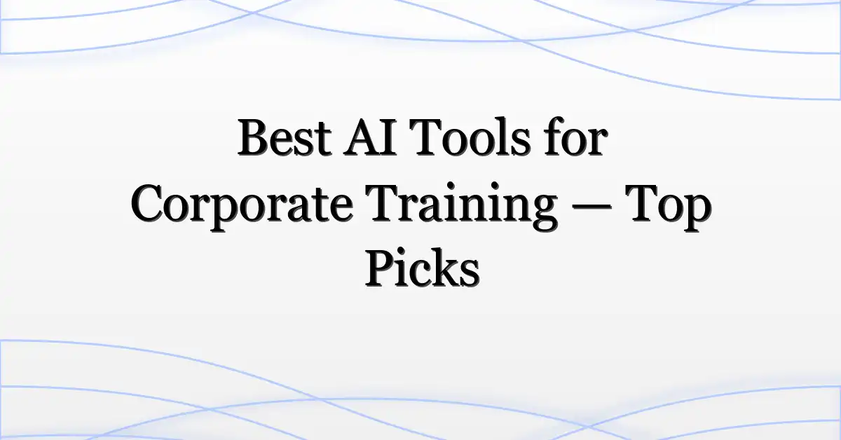 Best AI Tools for Corporate Training — Top Picks