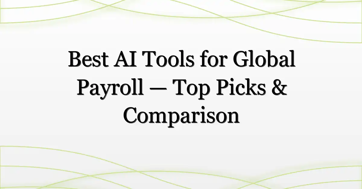 Best AI Tools for Global Payroll — Top Picks & Comparison