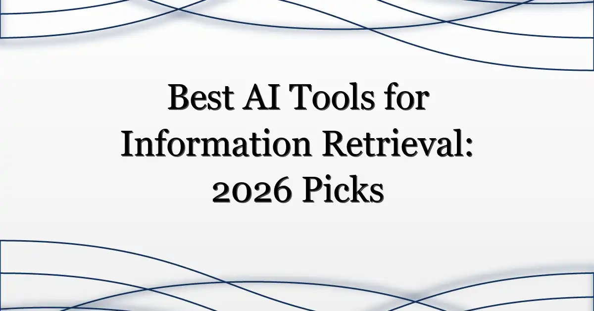Best AI Tools for Information Retrieval: 2026 Picks
