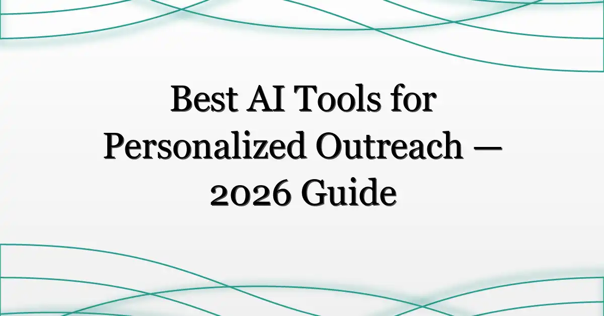 Best AI Tools for Personalized Outreach — 2026 Guide