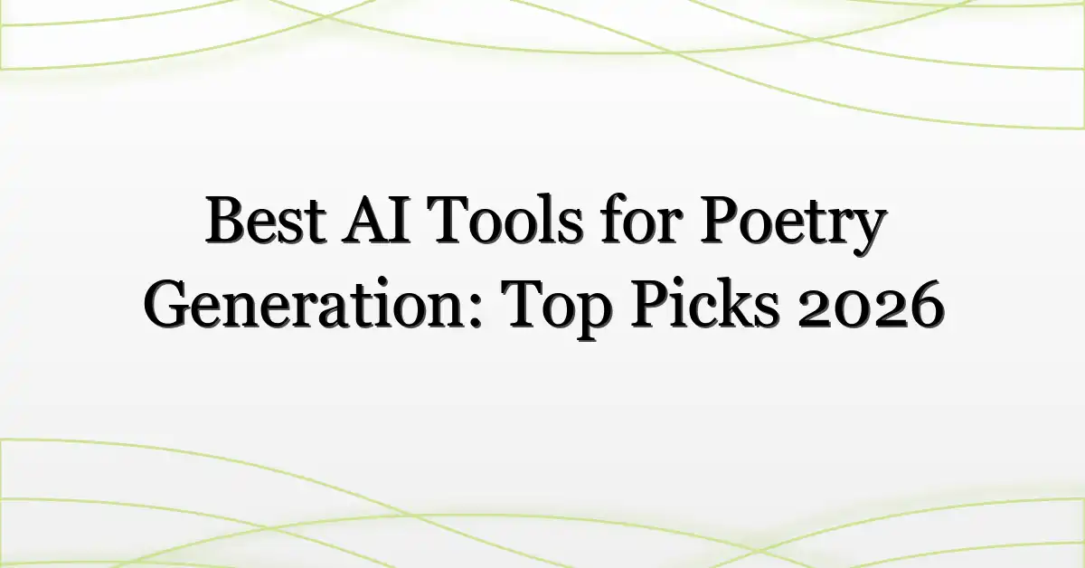 Best AI Tools for Poetry Generation: Top Picks 2026