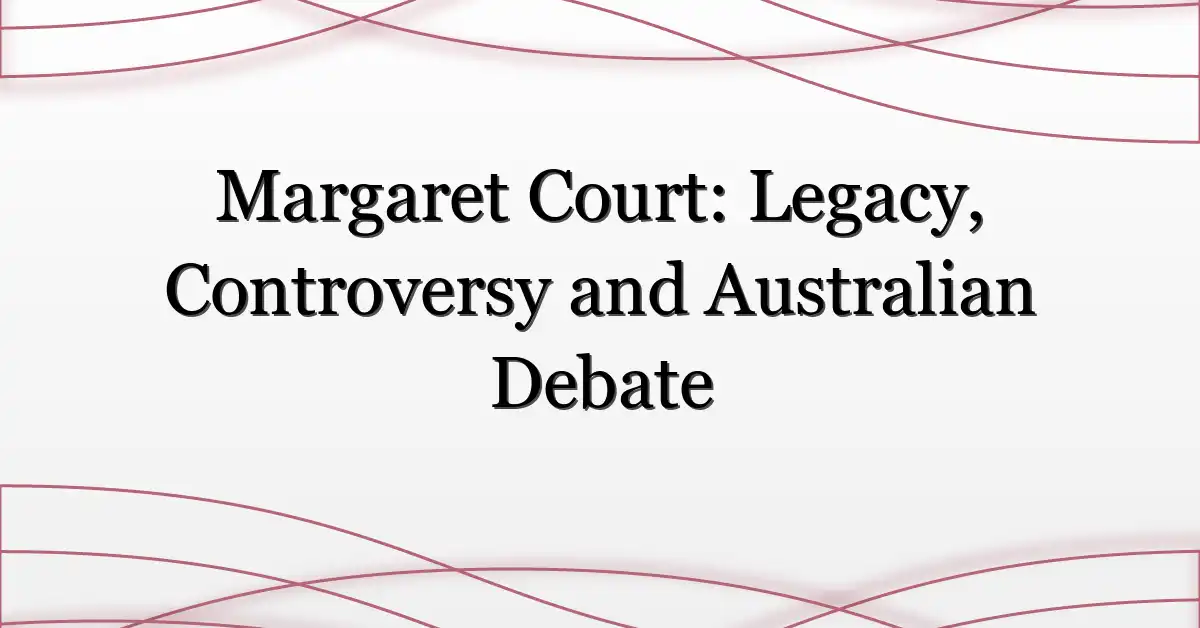 Margaret Court: Legacy, Controversy and Australian Debate