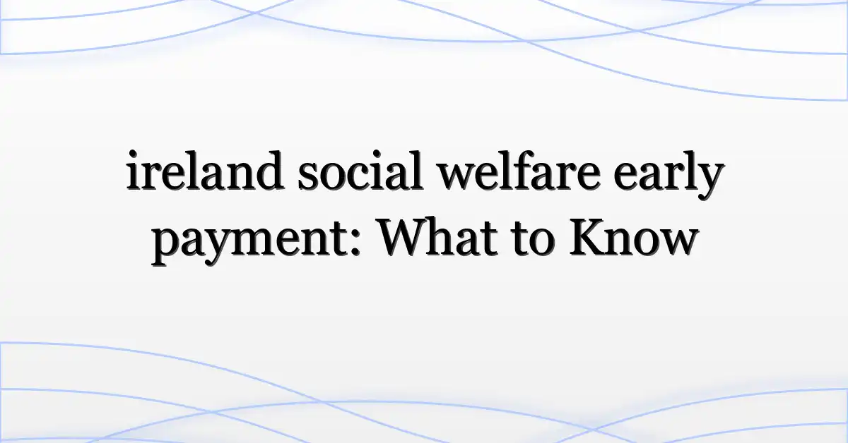 ireland social welfare early payment: What to Know