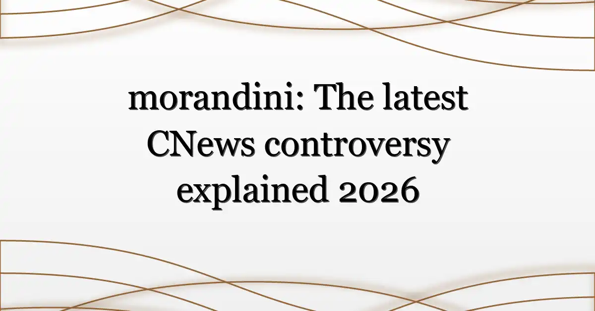 morandini: The latest CNews controversy explained 2026