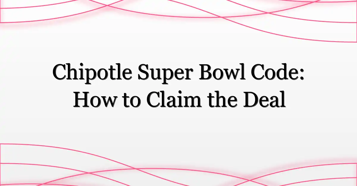 Chipotle Super Bowl Code: How to Claim the Deal