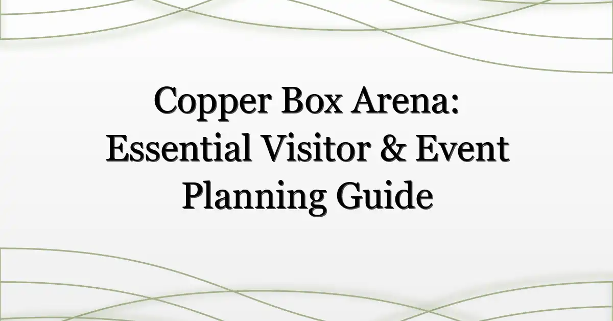 Copper Box Arena: Essential Visitor & Event Planning Guide