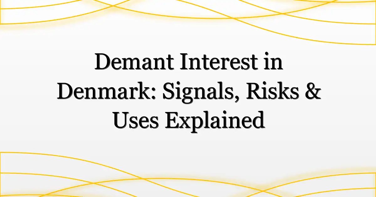 Demant Interest in Denmark: Signals, Risks & Uses Explained