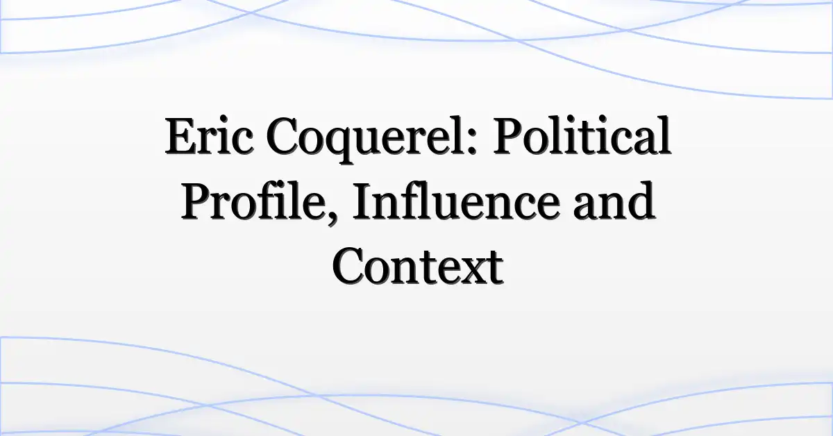 Eric Coquerel: Political Profile, Influence and Context
