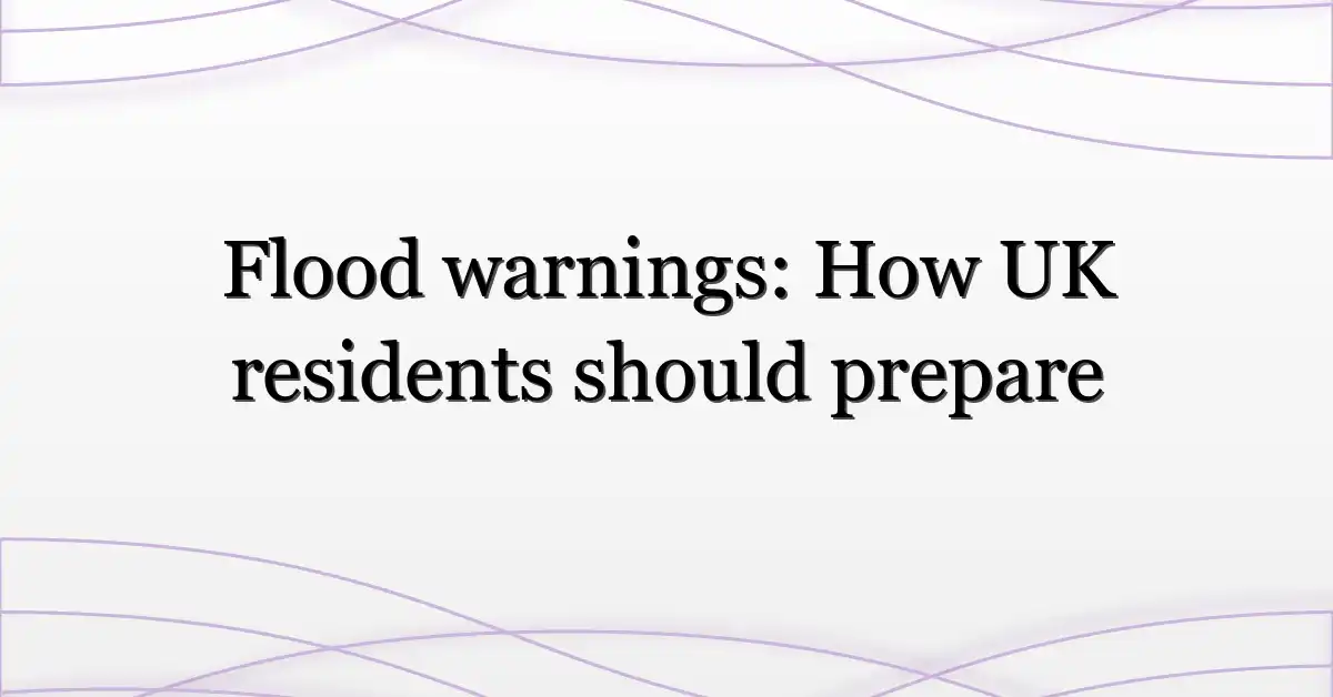 Flood warnings: How UK residents should prepare