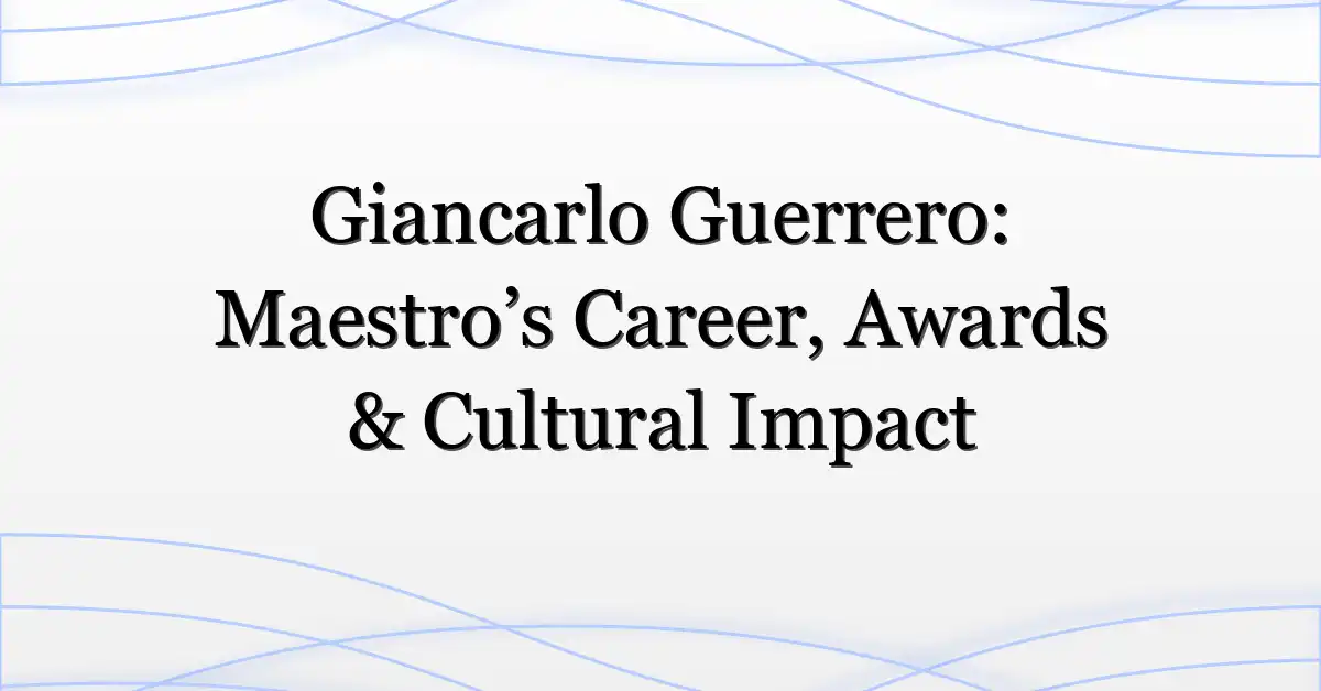 Giancarlo Guerrero: Maestro’s Career, Awards & Cultural Impact