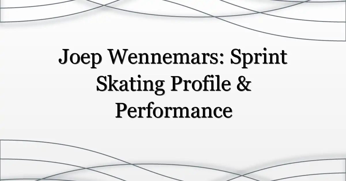 Joep Wennemars: Sprint Skating Profile & Performance