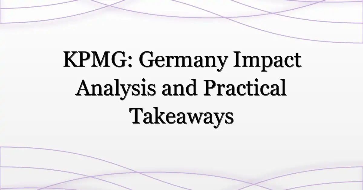 KPMG: Germany Impact Analysis and Practical Takeaways