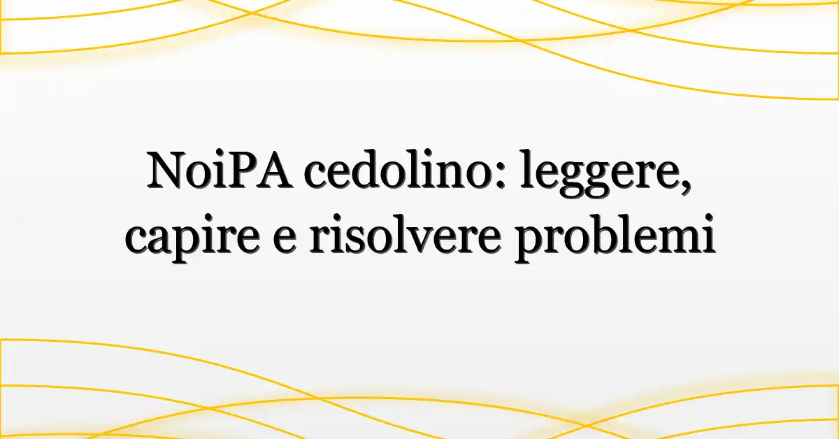 NoiPA cedolino: leggere, capire e risolvere problemi