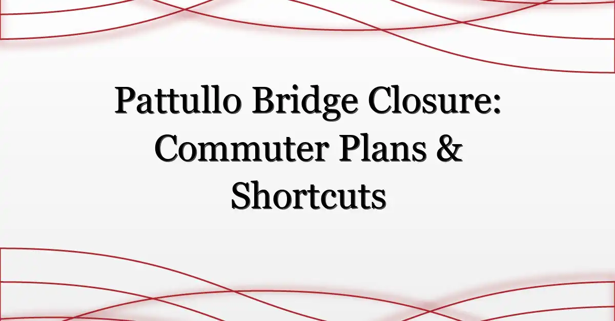 Pattullo Bridge Closure: Commuter Plans & Shortcuts