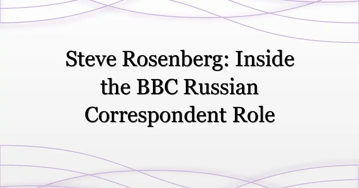 Steve Rosenberg: Inside the BBC Russian Correspondent Role