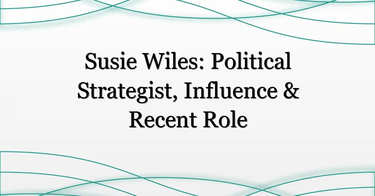 Susie Wiles: Political Strategist, Influence & Recent Role