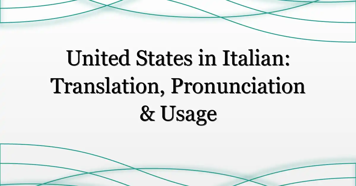 United States in Italian: Translation, Pronunciation & Usage