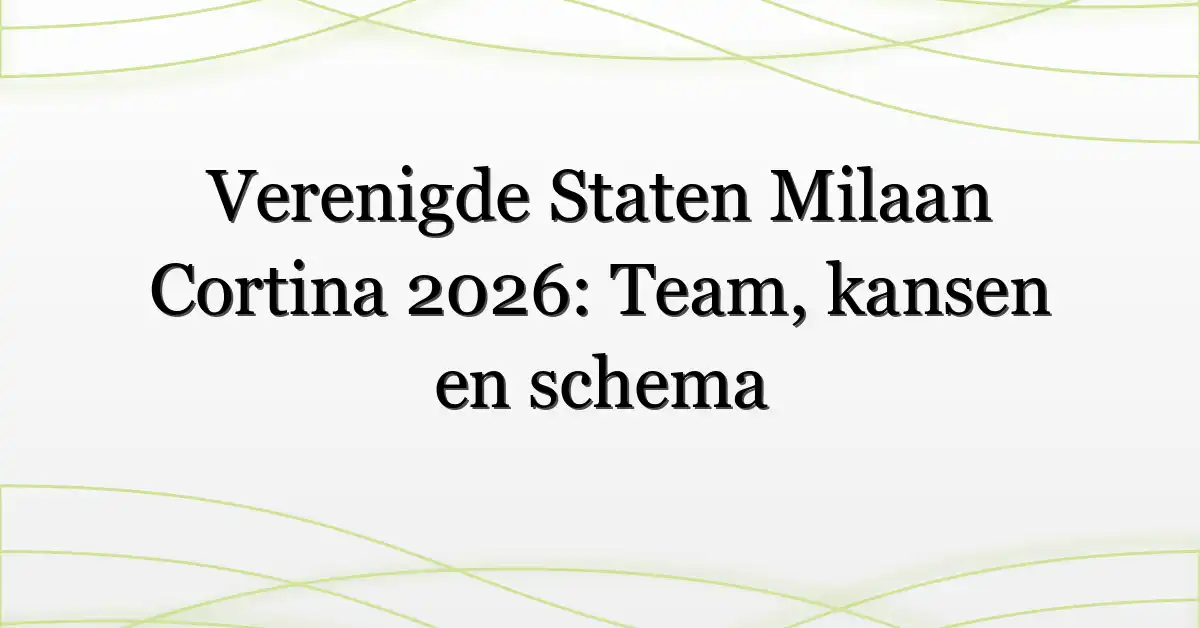 Verenigde Staten Milaan Cortina 2026: Team, kansen en schema