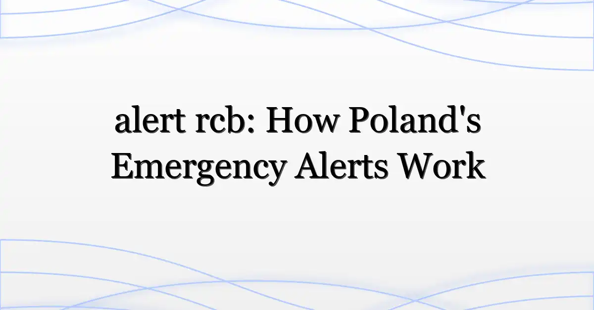 alert rcb: How Poland’s Emergency Alerts Work