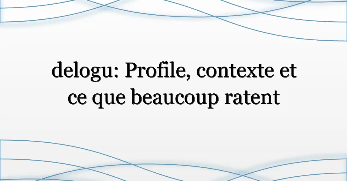 delogu: Profile, contexte et ce que beaucoup ratent