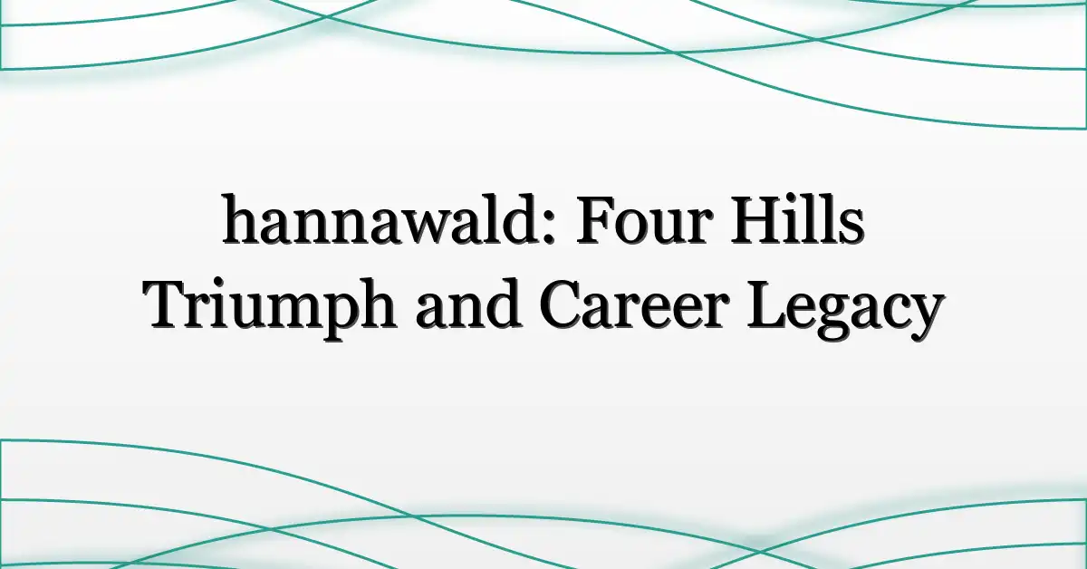 hannawald: Four Hills Triumph and Career Legacy