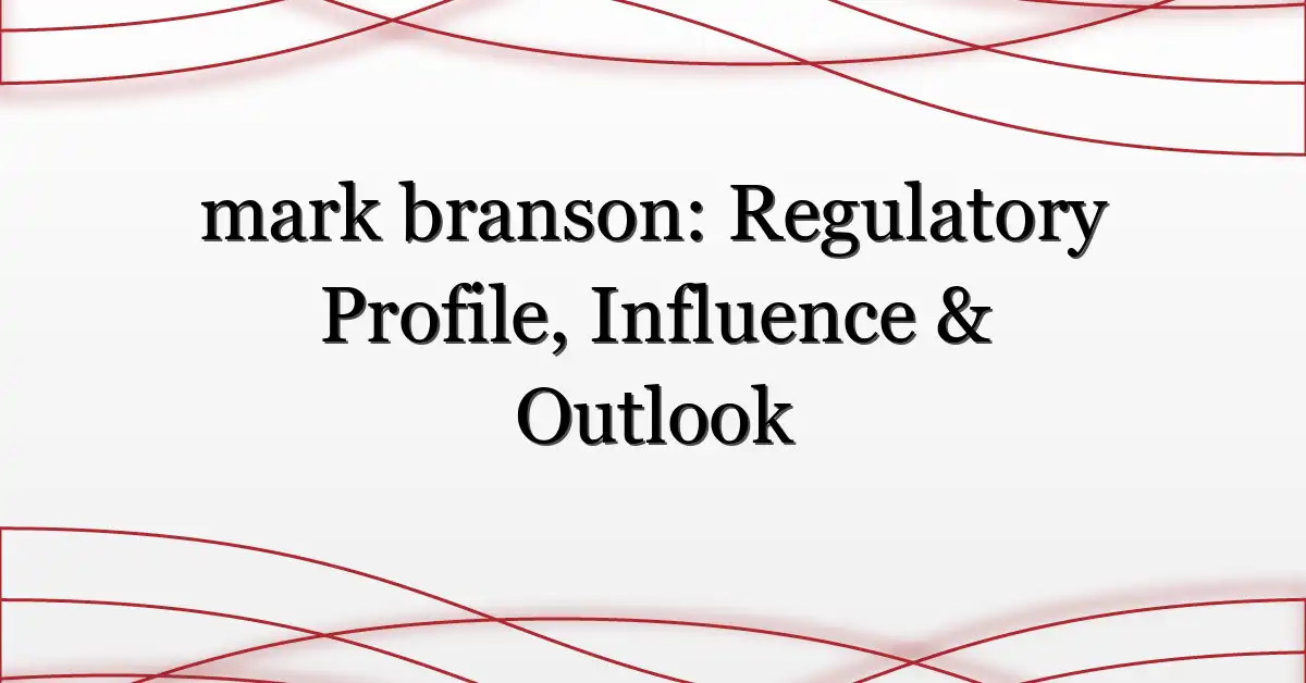 mark branson: Regulatory Profile, Influence & Outlook