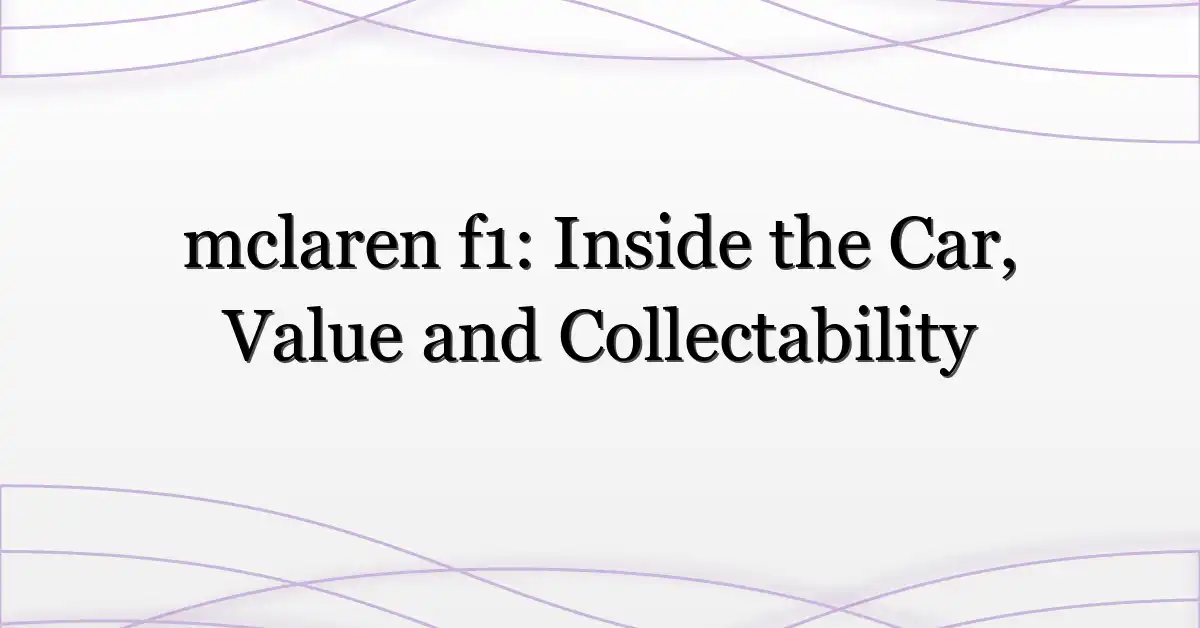 mclaren f1: Inside the Car, Value and Collectability