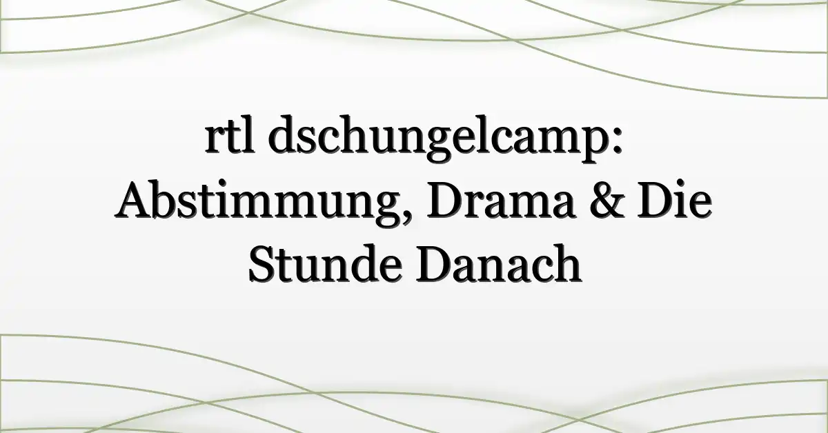 rtl dschungelcamp: Abstimmung, Drama & Die Stunde Danach