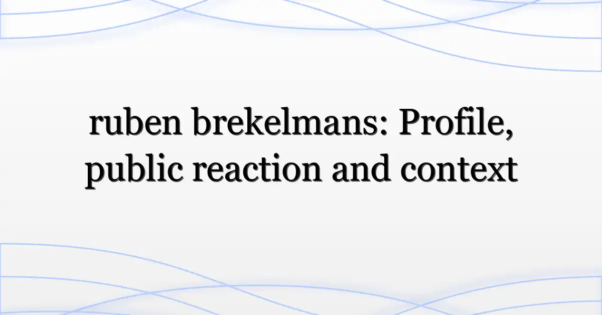 ruben brekelmans: Profile, public reaction and context